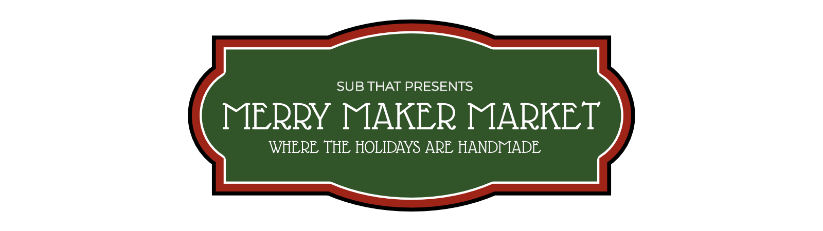 Merry Maker Market: Dec 4th - 7th. Logo
