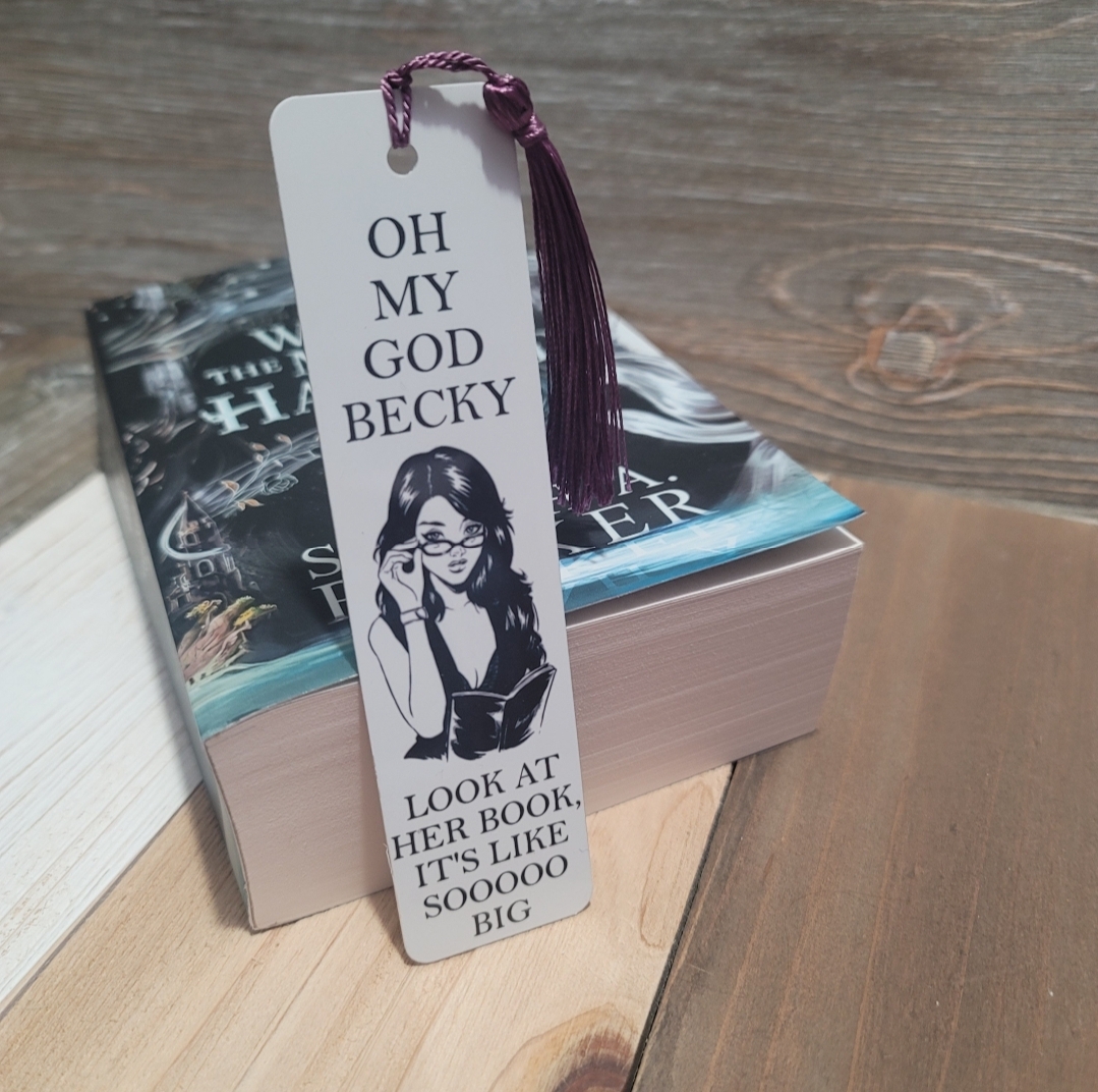 OMG Becky Book Mark, 90's Book Lover Gift, Just One More Chapter